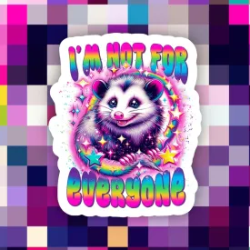 I'm Not For Everyone Sticker